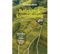 Lonely Planet Belgium & Luxembourg: (Travel Guide 9th edition)