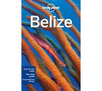 Lonely Planet Belize (Travel Guide)