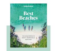 Lonely Planet Best Beaches: 100 of the Worlds Most Incredible Beaches: Stunning