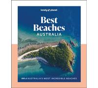 Lonely Planet Best Beaches Australia : Stunning Photography Guide | Expert Knowledge & Travel Tips | Top Places to Snorkel, Surf, Camp, Wildlife Watch & More