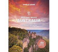 Lonely Planet – Best Day Walks Australia – Easy Escapes into Nature – Hiking Guide (2nd edition)