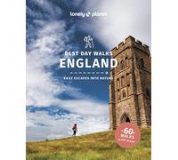 Lonely Planet Best Day Walks England : 60 Easy Escapes With Maps | Detailed Directions | Essential Gear & Tips | Covers Cumbria, London, Devon, Cornwall and more