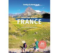 Lonely Planet Best Day Walks France: (Hiking Guide 2nd edition)