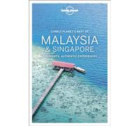 Lonely Planet Best of Malaysia & Singapore: top sights, authentic experiences (Travel Guide)
