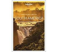 Lonely Planet Best of South America: (Travel Guide)