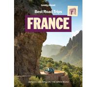 Lonely Planet Best Road Trips France (Road Trips Guide)
