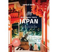 Lonely Planet Best Road Trips Japan : 36 Day Trips on Two Wheels | Detailed Directions & Maps | Covers Around Tokyo, Central Honshu and Kansai