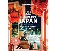 Lonely Planet Best Road Trips Japan: 36 Day Trips on Two Wheels | Detailed Directions & Maps | Covers Around Tokyo, Central Honshu and Kansai (Road Trips Guide)