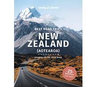 Lonely Planet Best Road Trips New Zealand: (Road Trips Guide 3rd edition)
