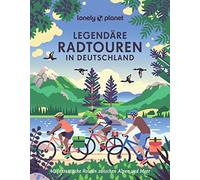 Lonely Planet Bildband Legendare Radtouren in D, Dauscher, Consolati, Esfand.