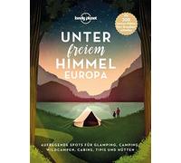 Lonely Planet Bildband Unter freiem Himmel Euro, Planet, Muhl, Thiele.