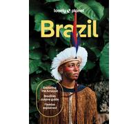 Lonely Planet Brazil : Plan the Trip of a Lifetime | Detailed Itineraries & Maps | Insider Tips | Covers Rio, the Amazon, and Brazila€™s Hidden Gems and more