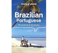 Lonely Planet Brazilian Portuguese Phrasebook & Dictionary: Learn Essential Phrases & Vocabulary | 3,500 Word Two-Way Dictionary | Pull-Out Fast Phrases Card | Travel with Confidence