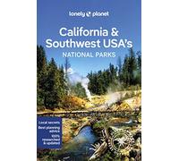 Lonely Planet California & Southwest USA's National Parks: (National Parks Guide)