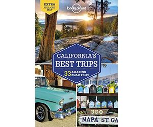 Lonely Planet California's Best Trips: 33 Amazing Road Trips (Road Trips Guide)