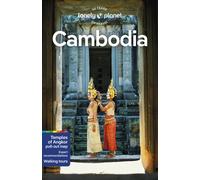 Lonely Planet Cambodia : Detailed Itineraries | Travel Like a Local | Insider Tips | Covers Phnom Penh, Siem Reap, Angkor Temples, South Coast, Eastern Cambodia, and more