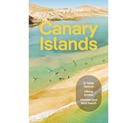 Lonely Planet Canary Islands : Plan the Trip of a Lifetime | Detailed Itineraries & Maps | Insider Tips | Covers Gran Canaria | Fuerteventura | Lanzarote and more