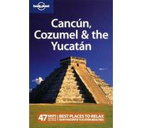 Lonely Planet Cancun, Cozumel & the Yucatan (Travel Guide)