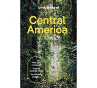 Lonely Planet Central America : Plan the Trip of a Lifetime | Detailed Itineraries & Maps | Insider Tips | Covers Costa Rica, Mexico's Yucatan & Chiapas, Panama, Belize and more