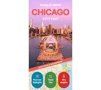 Lonely Planet Chicago City Map : Durable, Waterproof, Easy-Fold Planning Map with Attractions & Walking Tours