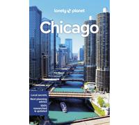 Lonely Planet Chicago: Lonely Planet's most comprehensive guide to the city (Tr
