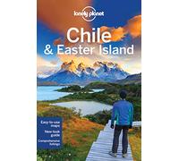 Lonely Planet Chile & Easter Island (Travel Guide)