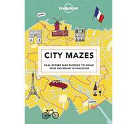 Lonely Planet City Mazes: Real Street Map Puzzles to Solve from Amsterdam to Vancouver