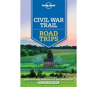 Lonely Planet Civil War Trail Road Trips (Road Trips Guide)