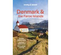 Lonely Planet Denmark & the Faroe Islands : Plan the Trip of a Lifetime | Detailed Itineraries & Maps | Insider Tips | Covers Copenhagen, Zealand, Bornholm & the South Sea Islands and more