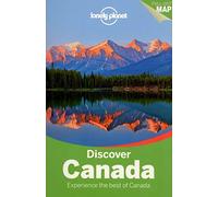 Lonely Planet Discover Canada: experience the best of Canada (Travel Guide)