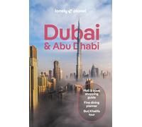 Lonely Planet – Dubai & Abu Dhabi – Travel Like a Local, Insider Tips – 11th edition