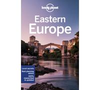 Lonely Planet Eastern Europe : Plan the Trip of a Lifetime | Detailed Itineraries & Maps | Insider Tips | Covers Croatia, Poland, Czech Republic, Hungary, Romania, Albania and more