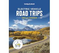 Lonely Planet Electric Vehicle Road Trips USA & Canada: (Lonely Planet)