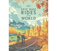 Lonely Planet Epic Bike Rides of the World by Lonely Planet 9781788683036 Paper
