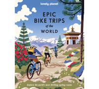 Lonely Planet Epic Bike Trips of the World