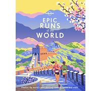 Lonely Planet Epic Runs of the World: (Epic)