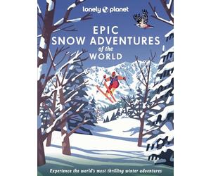 Lonely Planet Epic Snow Adventures of the World (Epic) - Hardback NEW Planet, Lo