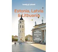Lonely Planet Estonia, Latvia & Lithuania: (Travel Guide 10th edition)