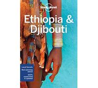 Lonely Planet Ethiopia & Djibouti: Perfect for exploring top sights and taking roads less travelled (Travel Guide)