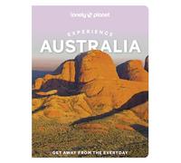 Lonely Planet Experience Australia: (Travel Guide)