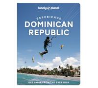 Lonely Planet Experience Dominican Republic by Lonely Planet (Paperback Book)