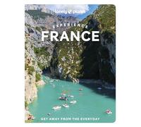 Lonely Planet – Experience France – Travel Guide