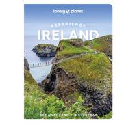 Lonely Planet Experience Ireland : Build a Trip to Remember | Local Insights | Maps & Planning Tools | Covers Dublin, Wicklow, The Southeast, Cork, Kerry, Ulster and more