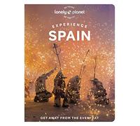 Lonely Planet Experience Spain: (Travel Guide)