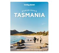 Lonely Planet Experience Tasmania : Build a Trip to Remember | Local Insights | Maps & Planning Tools | Covers Hobart, Turrakana, Central Highlands, East Coast, Launceston and more