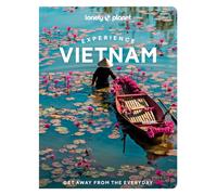Lonely Planet Experience Vietnam : Build a Trip to Remember | Local Insights | Maps & Planning Tools | Covers Hanoi, Southeast Coast, The Highlands, Ho Chi Minh City and more