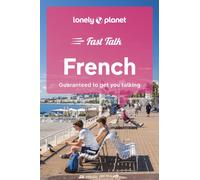 Lonely Planet Fast Talk French