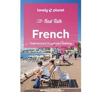 Lonely Planet Fast Talk French