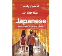Lonely Planet Fast Talk Japanese: (Phrasebook 2nd edition)