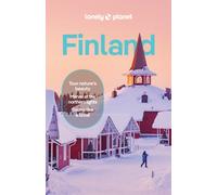 Lonely Planet Finland : Plan the Trip of a Lifetime | Detailed Itineraries & Maps | Insider Tips | Covers Helsinki, Turku, Aland and more